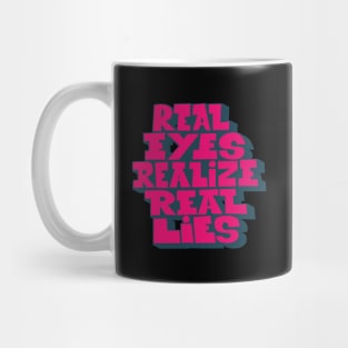 Real Eyes realize real lies - Living in a Matrix Mug